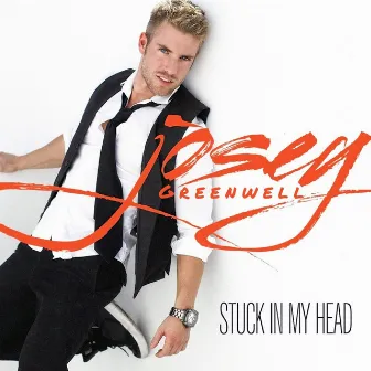 Stuck in My Head by Josey Greenwell