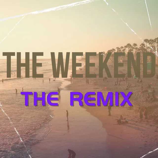 The weekend - The Remix