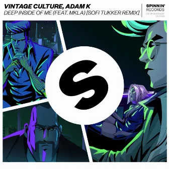 Deep Inside Of Me (feat. MKLA) [Sofi Tukker Remix] by Adam K