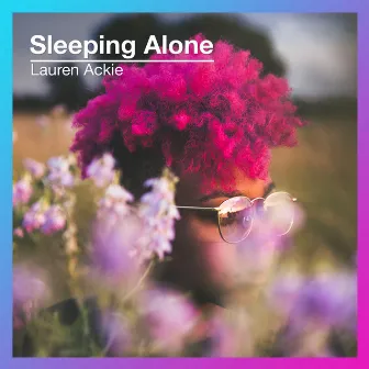 Sleeping Alone by Lauren Ackie