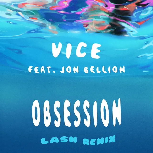 Obsession (feat. Jon Bellion) - Lash Remix