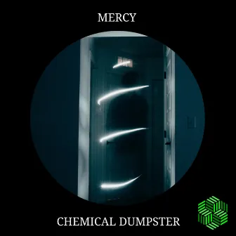 Mercy by Chemical Dumpster