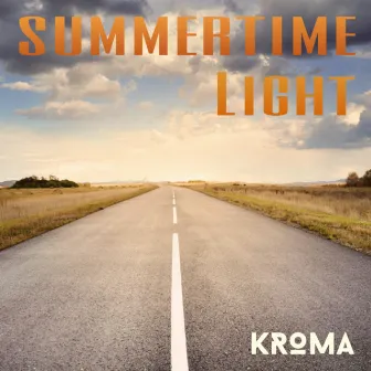 Summertime Light (Radio Edit) by KROMA