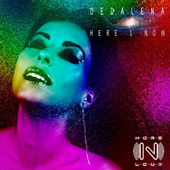 Here & Now by Dedalena