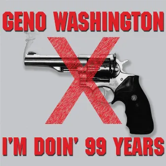 I'm Doin' 99 Years by Geno Washington