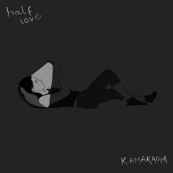 Half Love by kamaraum