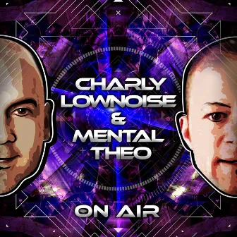 On Air by Charly Lownoise & Mental Theo