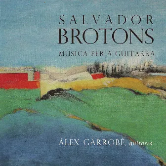 Music for Guitar by Salvador Brotons