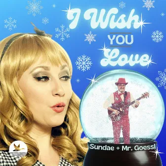 I Wish You Love by Sundae + Mr. Goessl