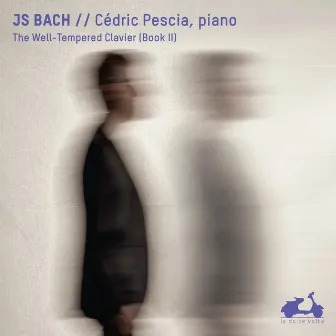 J. S. Bach: Das wohltemperierte Klavier, Buch II by Cédric Pescia