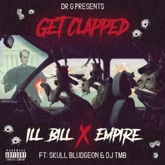 Get Clapped by Ill Bill