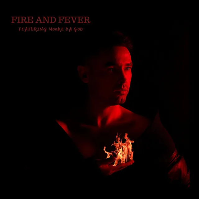 Fire And Fever (Mooke Da God Remix)