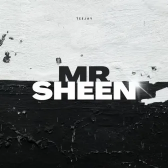 Mr Sheen by Teejay