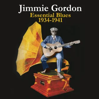 Essential Blues 1934-1941 by Jimmie Gordon