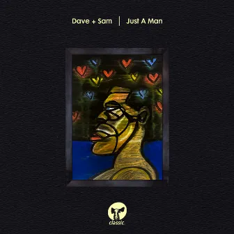 Just A Man by Dave + Sam