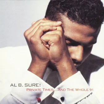 Private Times... And The Whole 9! by Al B. Sure!