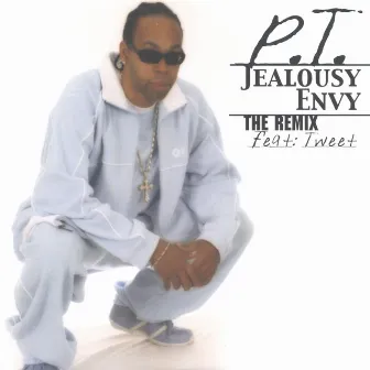 Jealousy Envy (The Remix) by P.T.