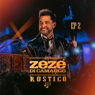 Rústico - EP 2 (Ao Vivo) by ZeZé Di Camargo