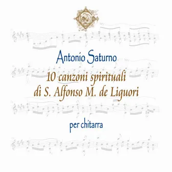 10 canzoni spirituali di S. Alfonso M. de Liguori by Antonio Saturno