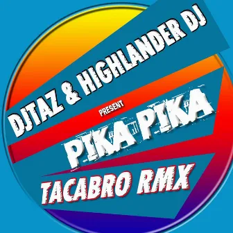 Pika Pika (Tacabro Remix) by DJ Taz