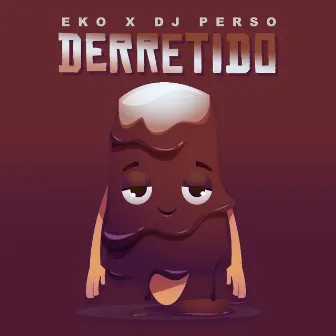 Derretido by EKO