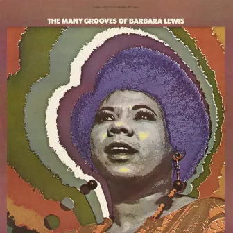 The Many Grooves Of Barbara Lewis by Barbara Lewis