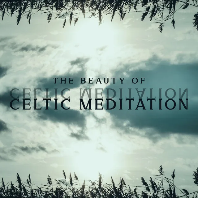 The Beauty of Celtic Meditation - Voice of Nature, Celtic Harp, Mental Preparation for St. Patrick's Day