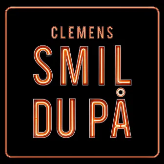 Smil Du På by Clemens