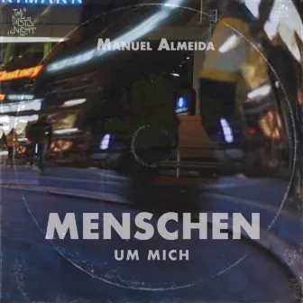 Menschen um mich by Manu mach mal