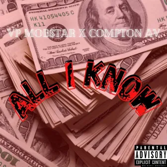 All I Know by VP Mob$tar