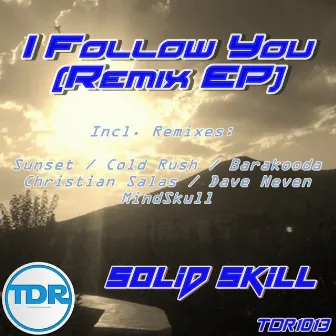 I Follow You (Remix EP) by Solid Skill