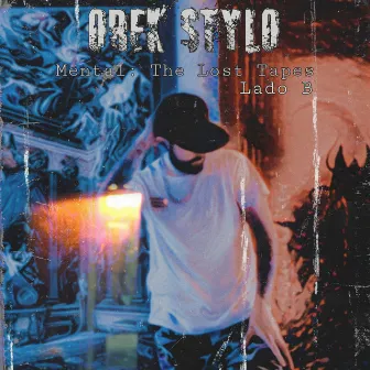 Mental: the Lost Tapes Lado B by Orek Stylo