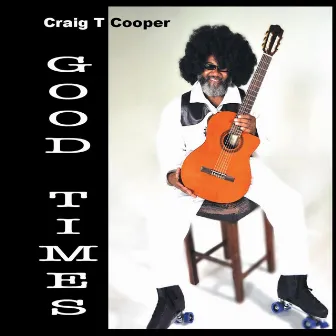 Good Times by Craig T Cooper