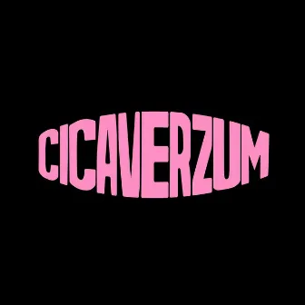 Cicaverzum (Original Motion Picture Soundtrack) by Czitrom Ádám