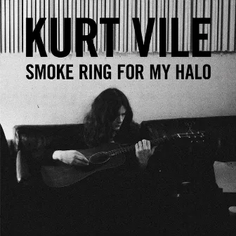 Smoke Ring For My Halo by Kurt Vile