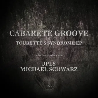 Tourette's Syndrome EP by Cabarete Groove