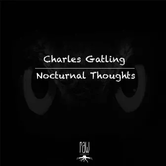 Nocturnal Thoughts by Charles Gatling