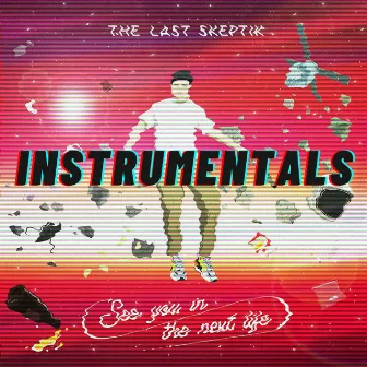 See You in the Next Life (Instrumentals) by The Last Skeptik