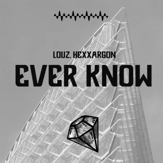 Ever Know by Hexxargon