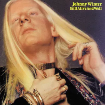 Still Alive And Well by Johnny Winter