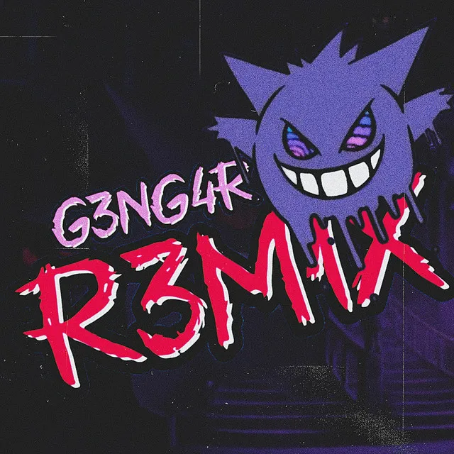 G3NG4R - R3M1XXX