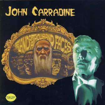 John Carradine - Land Of A Thousand Faces by John Carradine