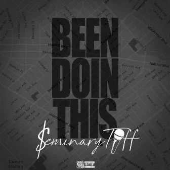 BEEN Doin' THIS (official audio) by Seminary Tiff