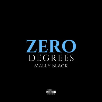 Zero Degrees by Mally Black