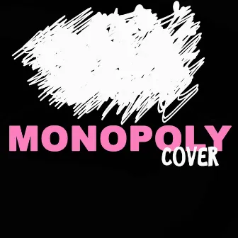 Monopoly (Cover of Ariana Grande & Victoria Monét) by Grand Slam