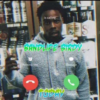 Today by Bandlife Birdy