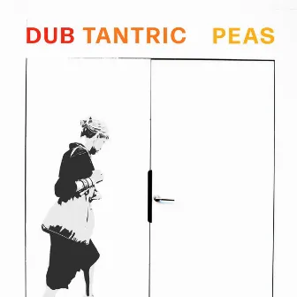 Dub Tantric by Peas