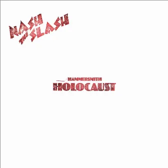 Hammersmith Holocaust (2016 Remaster) by Nash The Slash