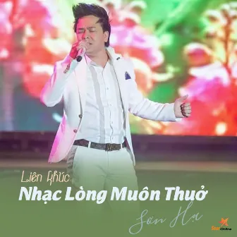 Liên Khúc Nhạc Lòng Muôn Thuở by Sơn Hạ