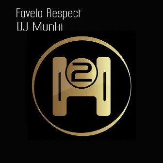 Favela Respect by DJ Münki